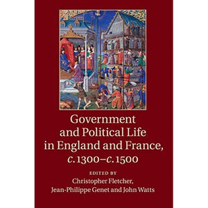 Government and Political Life in England and France, c.1300–c.1500