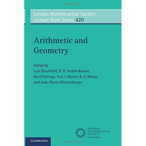 Arithmetic and Geometry: 420 (London Mathematical Society Lecture Note Series, Series Number 420)