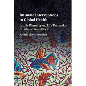 Intimate Interventions in Global Health