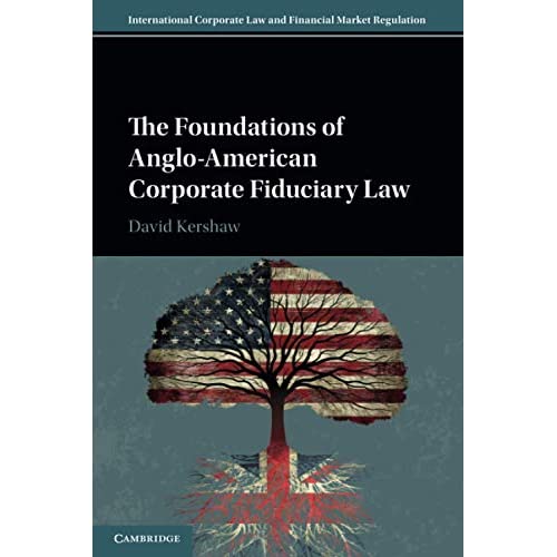 The Foundations of Anglo-American Corporate Fiduciary Law (International Corporate Law and Financial Market Regulation)