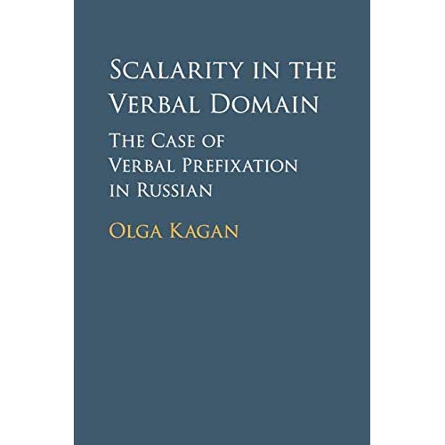 Scalarity in the Verbal Domain: The Case of Verbal Prefixation in Russian