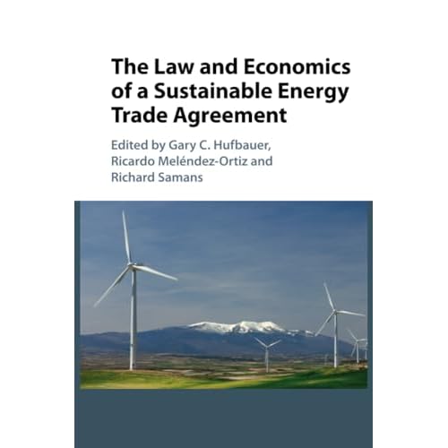 The Law and Economics of a Sustainable Energy Trade Agreement