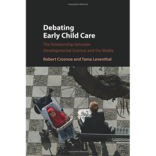 Debating Early Child Care: The Relationship between Developmental Science and the Media