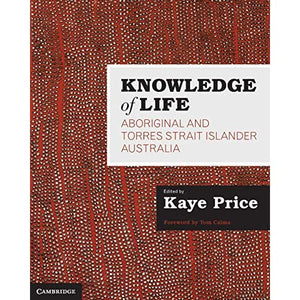 Knowledge of Life: Aboriginal and Torres Strait Islander Australia