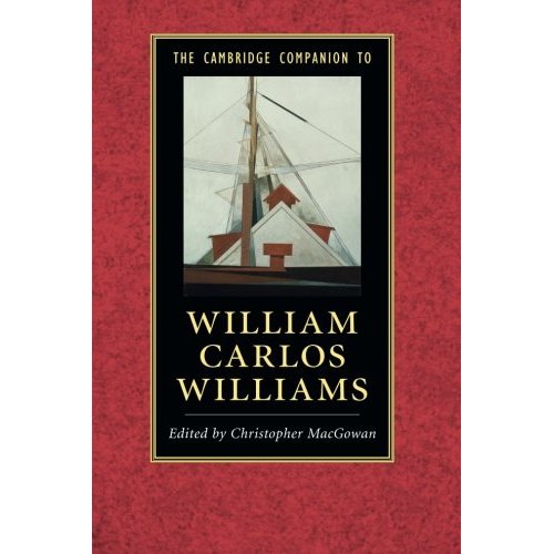 The Cambridge Companion to William Carlos Williams (Cambridge Companions to Literature)