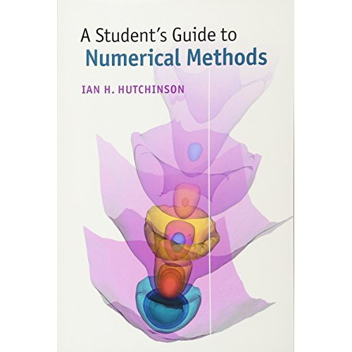 A Student's Guide to Numerical Methods (Student's Guides)