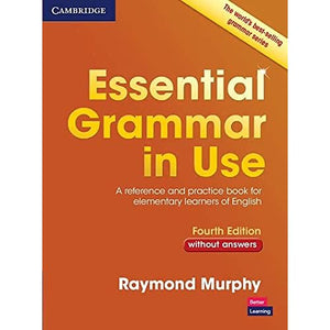 Essential Grammar in Use without Answers: A Reference and Practice Book for Elementary Learners of English