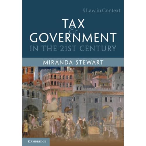 Tax and Government in the 21st Century (Law in Context)