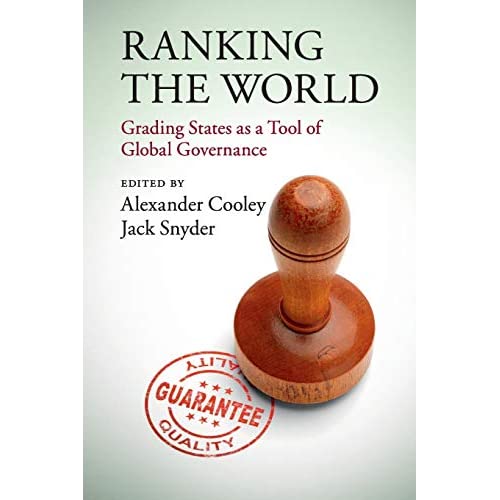 Ranking the World: Grading States as a Tool of Global Governance