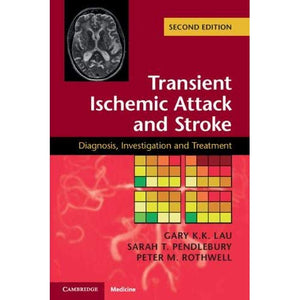 Transient Ischemic Attack and Stroke: Diagnosis, Investigation and Treatment