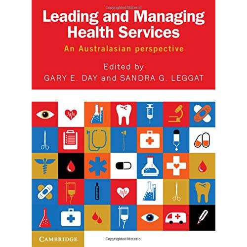 Leading and Managing Health Services: An Australasian Perspective