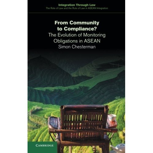 From Community to Compliance? (Integration through Law:The Role of Law and the Rule of Law in ASEAN Integration)