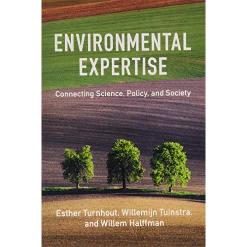 Environmental Expertise: Connecting Science, Policy and Society