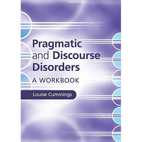 Pragmatic and Discourse Disorders: A Workbook