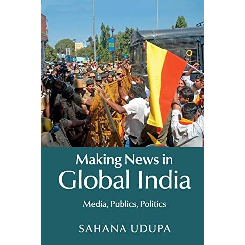 Making News in Global India: Media, Publics, Politics