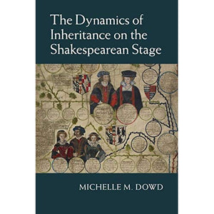 The Dynamics of Inheritance on the Shakespearean Stage