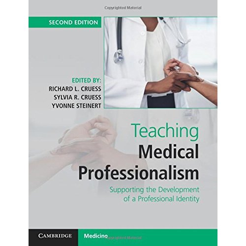 Teaching Medical Professionalism: Supporting the Development of a Professional Identity