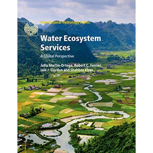 Water Ecosystem Services: A Global Perspective (International Hydrology Series)