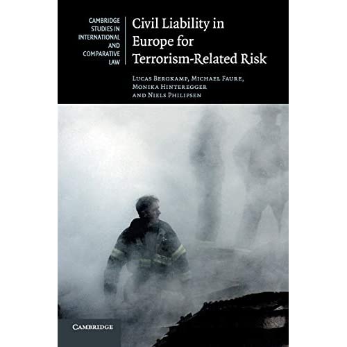 Civil Liability in Europe for Terrorism-Related Risk: 123 (Cambridge Studies in International and Comparative Law, Series Number 123)