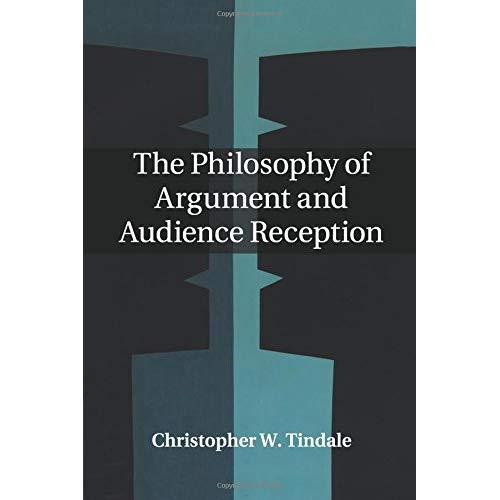 The Philosophy of Argument and Audience Reception