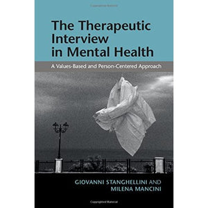 The Therapeutic Interview in Mental Health: A Values-Based and Person-Centered Approach