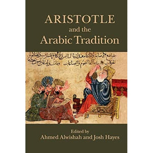 Aristotle and the Arabic Tradition