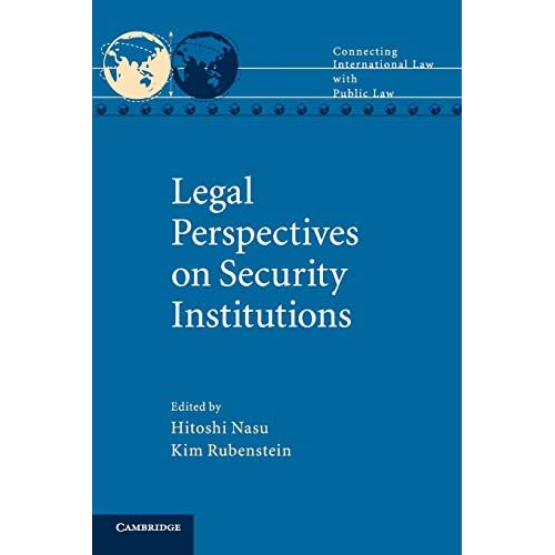Legal Perspectives on Security Institutions: 5 (Connecting International Law with Public Law)