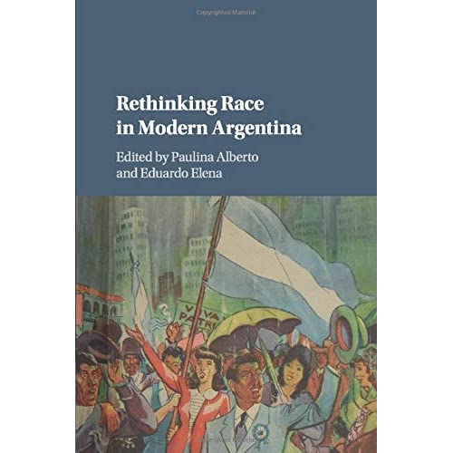 Rethinking Race in Modern Argentina