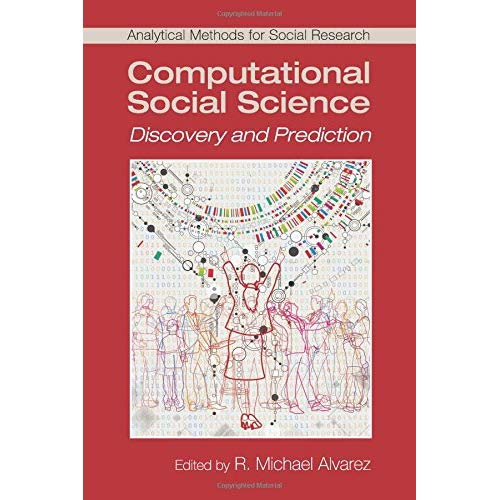 Computational Social Science: Discovery and Prediction (Analytical Methods for Social Research)