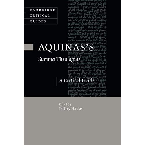 Aquinas's Summa Theologiae: A Critical Guide (Cambridge Critical Guides)