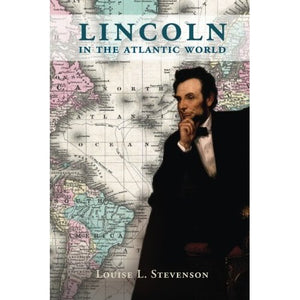 Lincoln in the Atlantic World