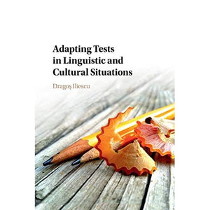 Adapting Tests in Linguistic and Cultural Situations (Educational and Psychological Testing in a Global Context)