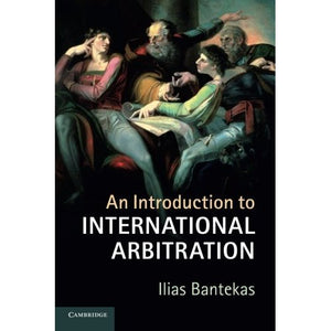 An Introduction to International Arbitration