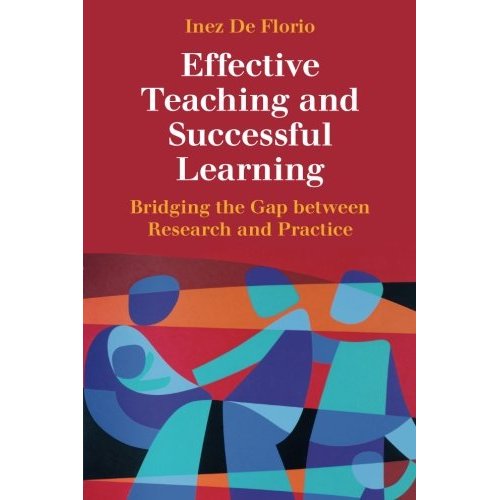 Effective Teaching and Successful Learning: Bridging the Gap between Research and Practice