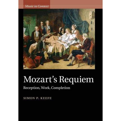 Mozart's Requiem (Music in Context)