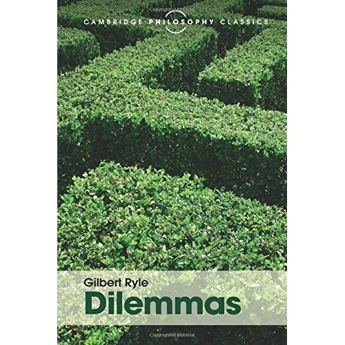 Dilemmas (Cambridge Philosophy Classics)