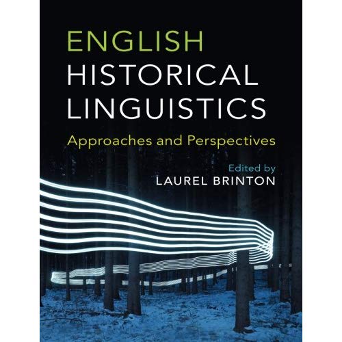 English Historical Linguistics: Approaches and Perspectives