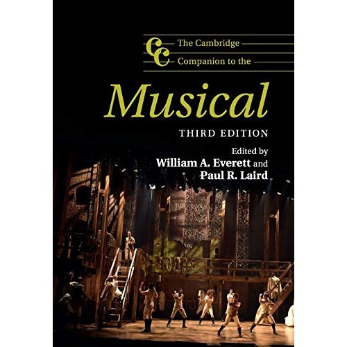 The Cambridge Companion to the Musical (Cambridge Companions to Music)