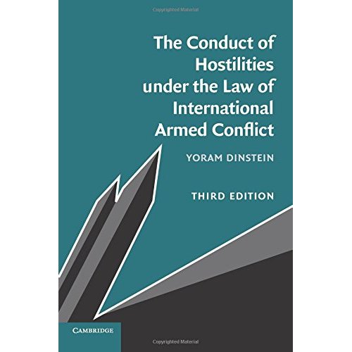 The Conduct of Hostilities under the Law of International Armed Conflict