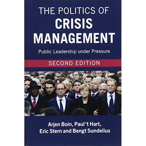 The Politics of Crisis Management: Public Leadership under Pressure