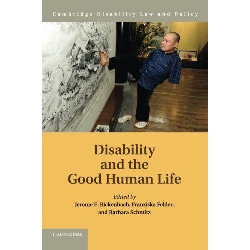 Disability and the Good Human Life (Cambridge Disability Law and Policy Series)