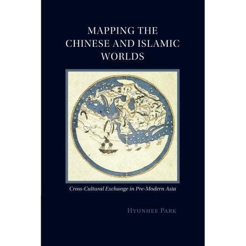 Mapping the Chinese and Islamic Worlds