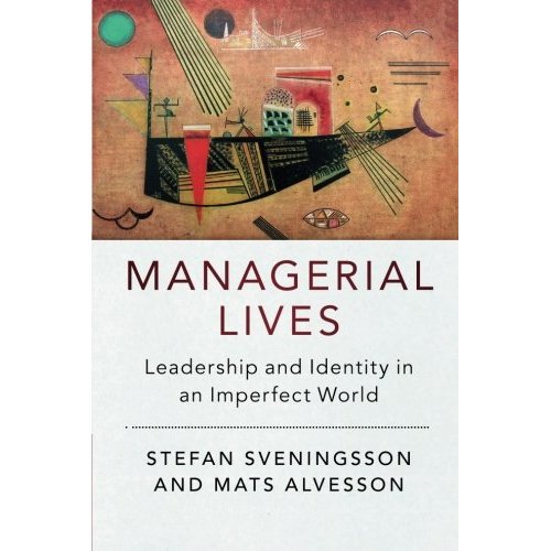 Managerial Lives: Leadership and Identity in an Imperfect World