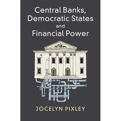 Central Banks, Democratic States and Financial Power