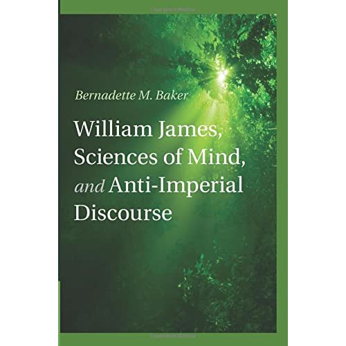 William James, Sciences of Mind, and AntiImperial Discourse