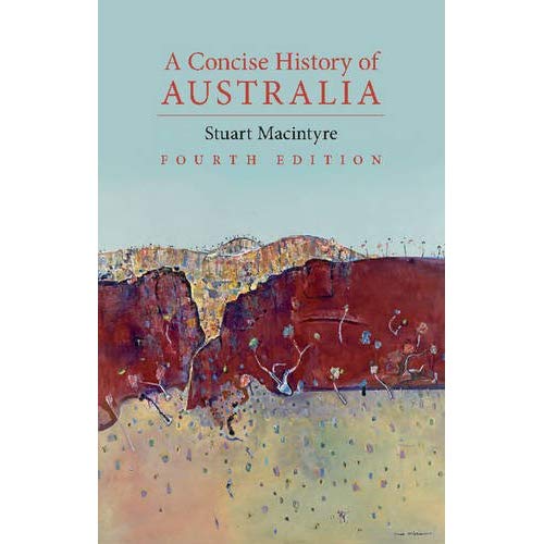 A Concise History of Australia (Cambridge Concise Histories)