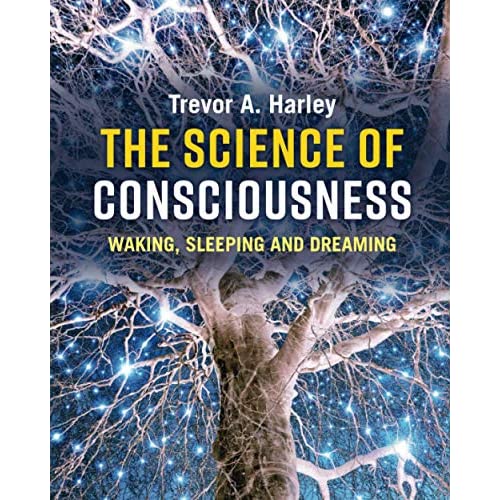 The Science of Consciousness: Waking, Sleeping and Dreaming