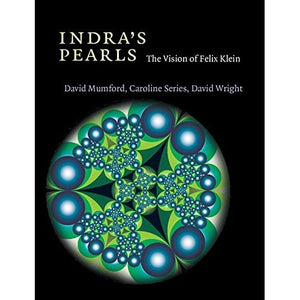 Indra's Pearls: The Vision of Felix Klein