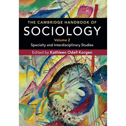 The Cambridge Handbook of Sociology: Specialty and Interdisciplinary Studies: Volume 2 (The Cambridge Handbook of Sociology 2 Volume Paperback Set)