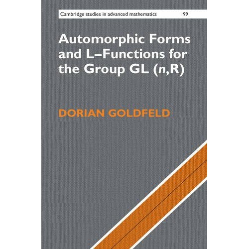 Automorphic Forms and L-Functions for the Group GL(n,R) (Cambridge Studies in Advanced Mathematics)